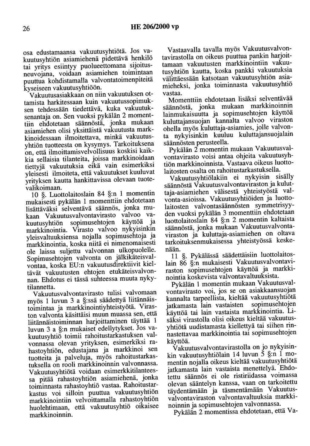 26 HE 206/2000 vp osa edustamaansa vakuutusyhtiötä.