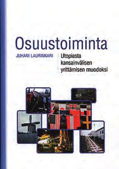 Professori Juhani Laurinkarin osuustoimintakirja kertoo laajasti osuustoimintaliikkeen kehityksestä Suomessa ja kansainvälisesti.