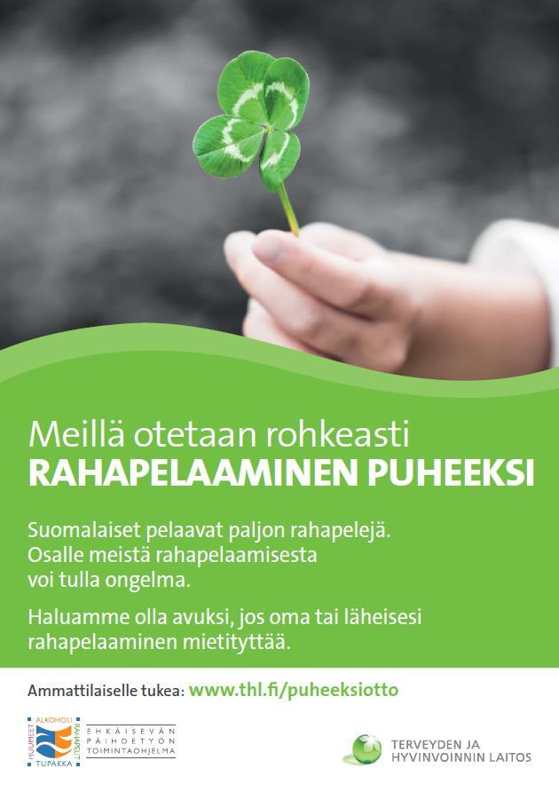 Rahapelaaminen puheeksi - Varhainen tuki Vain pieni osa ongelmallisesti pelaavista saa apua/ osa toipuu myös ilman palveluja Osa käyttää paljon palveluja seurauksiin, osa ei ole missään palveluissa