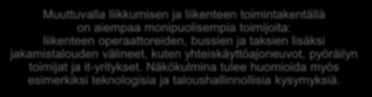 Uusien toimintatapojen osalta esiintyy aina vastakkaisia mielipiteitä.