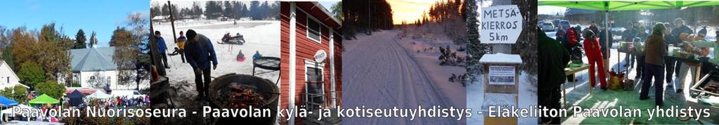 Lisätietoa: Jari Sihvonen (puh. 040 411 6350) PAAVOLAN NUORISOSEURA Nuorisoseurantalo (Kirkkotie 14, Paavola) Suunnitteletko juhlaa, tapahtumaa, kokousta tms.