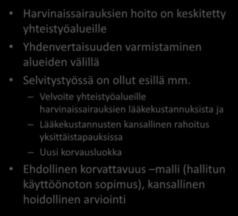 Velvoite yhteistyöalueille harvinaissairauksien lääkekustannuksista ja Lääkekustannusten kansallinen