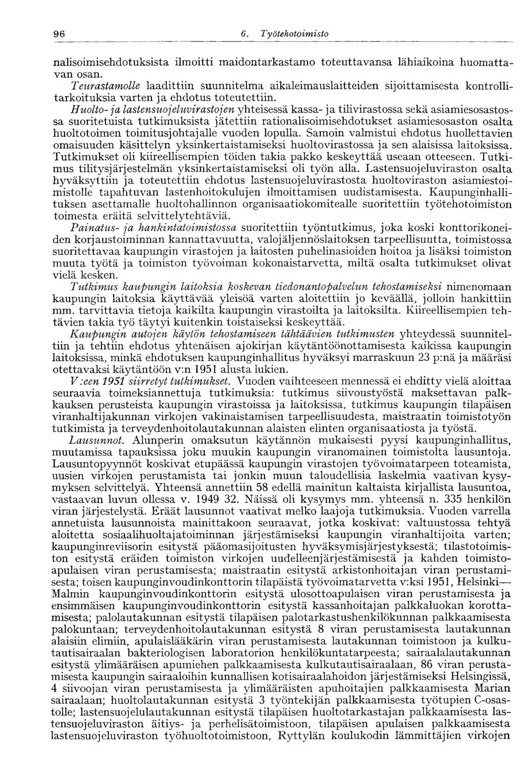 96 6. Työtehotoimisto 96 nalisoimisehdotuksista ilmoitti maidontarkastamo toteuttavansa lähiaikoina huomattavan osan.