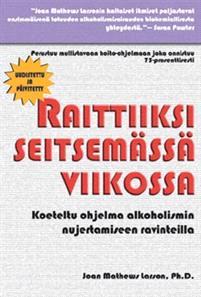 Lataa Raittiiksi seitsemässä viikossa - Joan Mathews Larson Lataa Kirjailija: Joan Mathews Larson ISBN: 9789525318135 Sivumäärä: 369 Formaatti: PDF Tiedoston koko: 24.