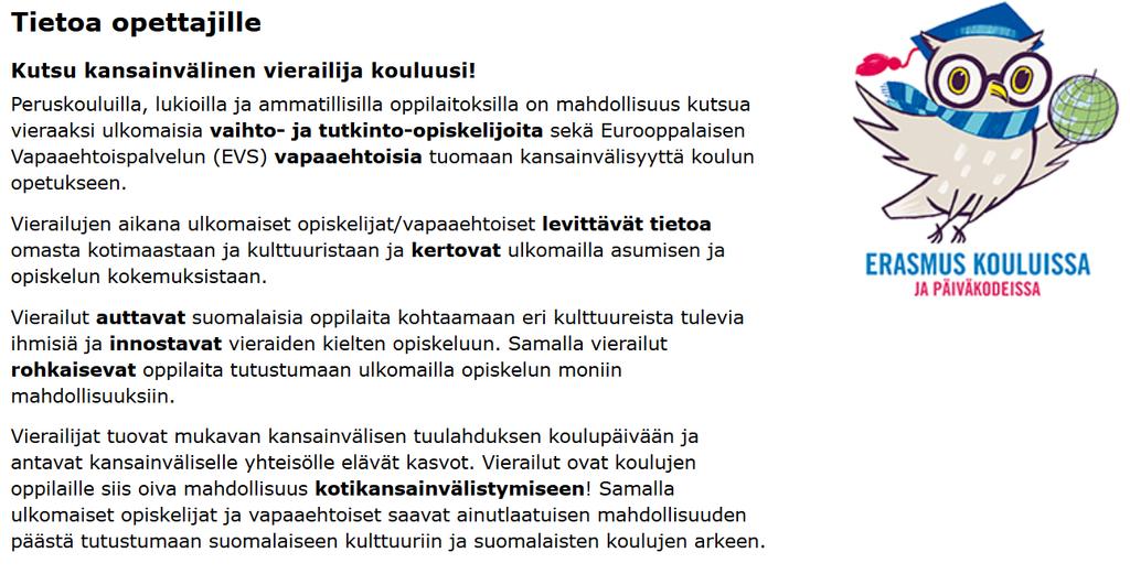 Erasmus kouluissa Erasmus in Schools Kutsu kansainvälinen vieras kouluusi!