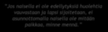 Kuntien välillä on eroja siinä, miten lastensuojelu pystyy vaikuttamaan asunnon saamiseen. Turvakodeissa haasteena asiakkuuksien pitkittyminen asuntojen puutteesta johtuen.