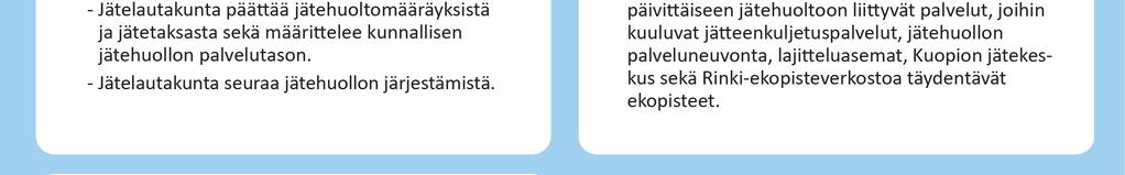 1. Johdanto Jätehuollon aluevaraukset on tärkeää ottaa huomioon kaavoituksessa, jotta asukkaiden