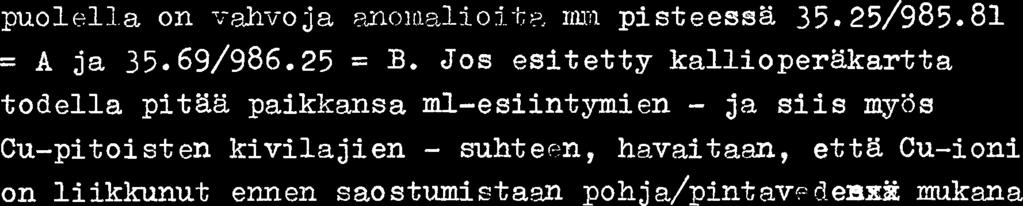 N=&hSn si sgl tkivat pi enig maariii C d, joka kiven liuskei suuden ja helpon rapautuvuud en a- siost a suht eelli sen mukavasti joutuu puhkeamaa huuht el~va~n