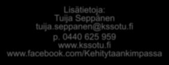 seppanen@kssotu.fi p. 0440 625 959 www.