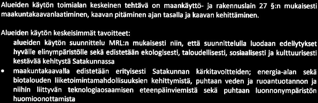 rfr-. ^ Käyntiosoite: Pohjoisranta ll D, 28100 PORI Uuden maakuntaohjelman 2018-2021 ensimmäinen aluekehityksen tilannekuvaraportti laadittiin syksyllä 2018.