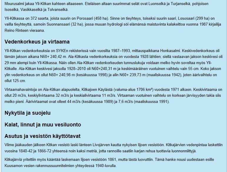 loma-asutusta. Myös usean taajaman jätevedet johdetaan puhdistuksen jälkeen vesistöihin. Puhdistusta on tehostettu mm.