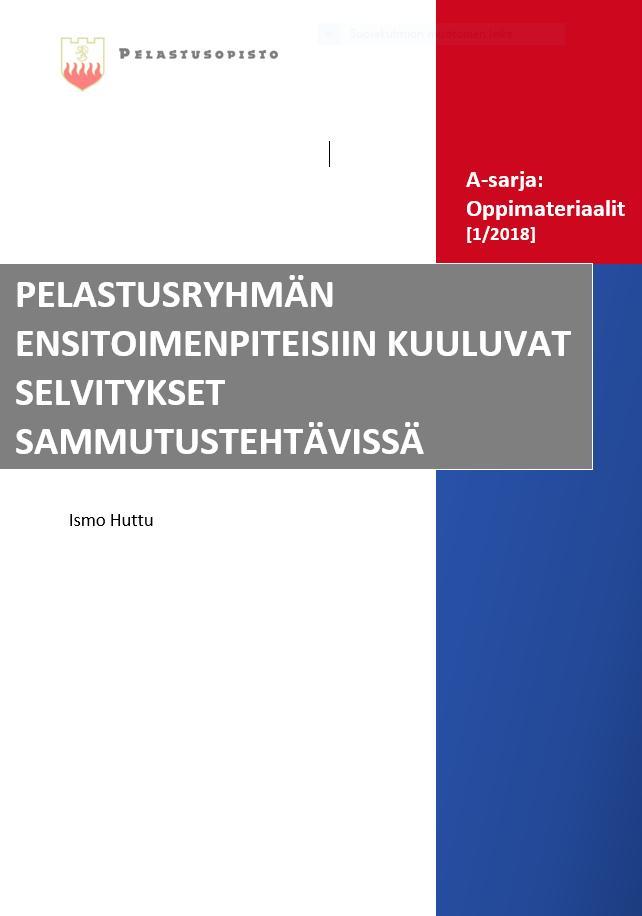 PELASTUSOPISTON JULKAISU AIHEESTA Julkaisun keskeinen sisältö on selvitysmallit sammutustehtävissä sekä ensitoimenpiteitä täydentävät uudet sammutusmenetelmät Julkaisu on saatavilla paperi- sekä