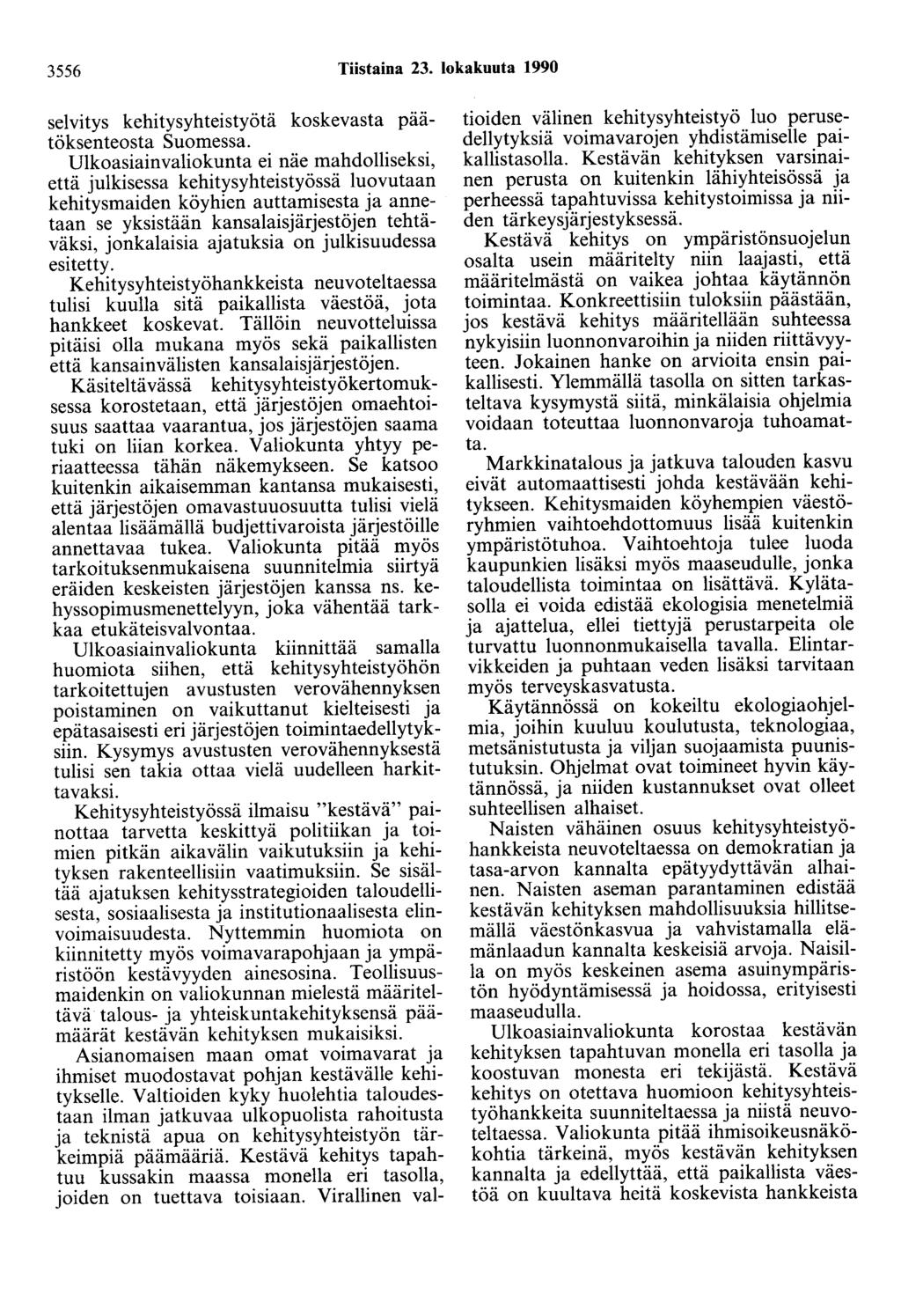 3556 Tiistaina 23. lokakuuta 1990 selvitys kehitysyhteistyötä koskevasta päätöksenteosta Suomessa.