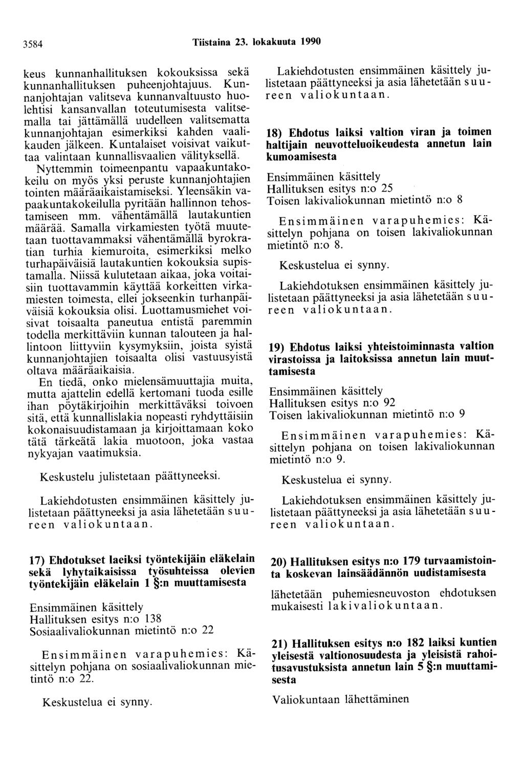 3584 Tiistaina 23. lokakuuta 1990 keus kunnanhallituksen kokouksissa sekä kunnanhallituksen puheenjohtajuus.