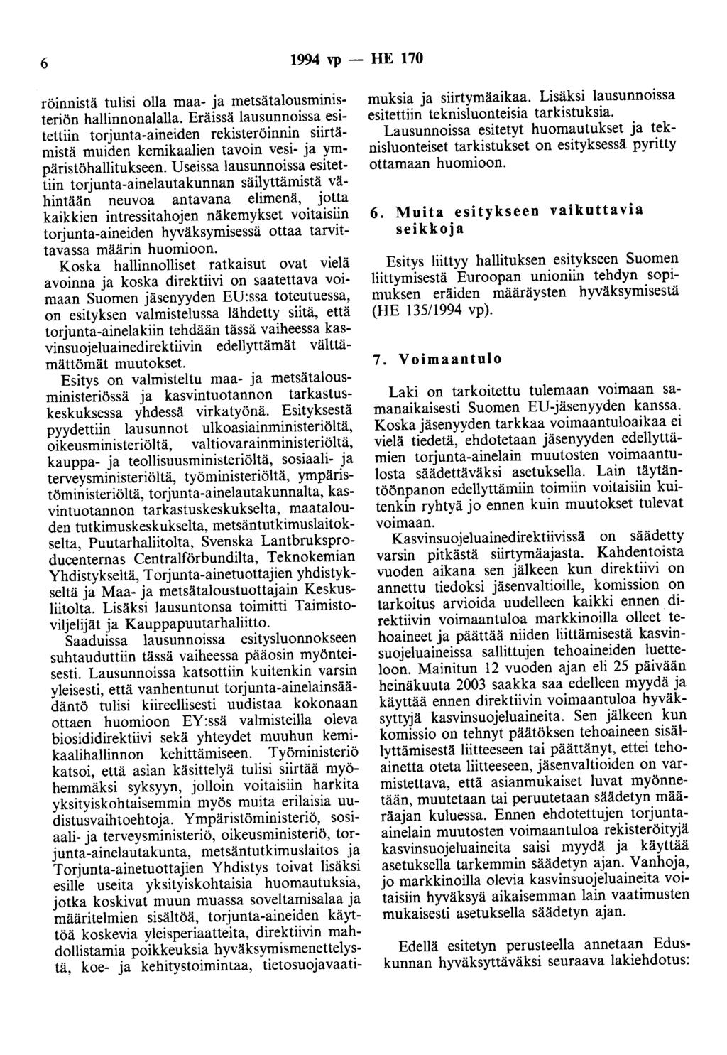 6 1994 vp - HE 170 röinnistä tulisi olla maa- ja metsätalousministeriön hallinnonalalla.