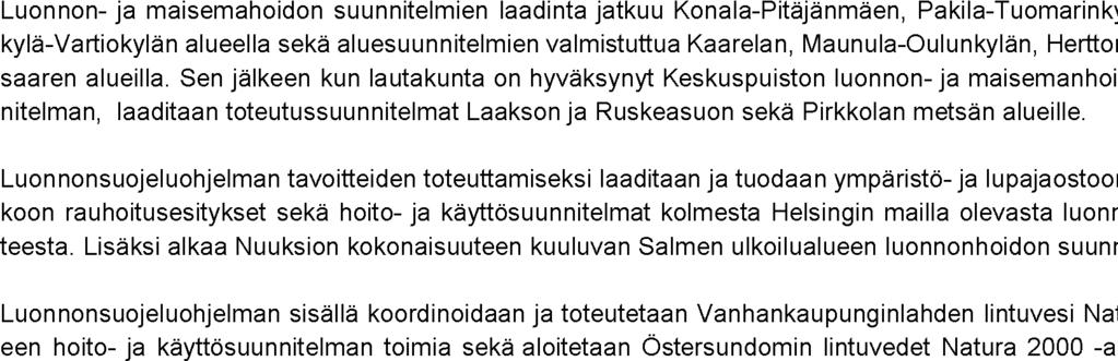 Kaupungin ranta-alueille ja rantaraiteille laaditaan valaistusperiaatteet, ja niiden