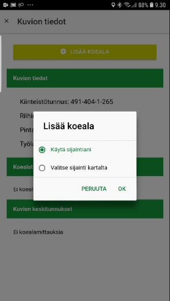 koealalla. Hyväksy valinta napauttamalla OK tai jos haluat peruuttaa koealan lisäyksen valitse PERUUTA.