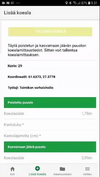 Poistetun puuston tiedot Käytä 1.78 m:n koealasädettä (mittakeppiä) ja laske sen rajaamalle alueelle jäävien kantojen lukumäärä ja syötä se Kantoluku kenttään. Ellei kantoja ole, syötä nollat.