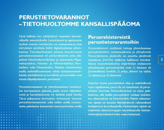 Perustietojen tulee olla kattavia ja luotettavia sekä muodostaa eheä kokonaisuus.