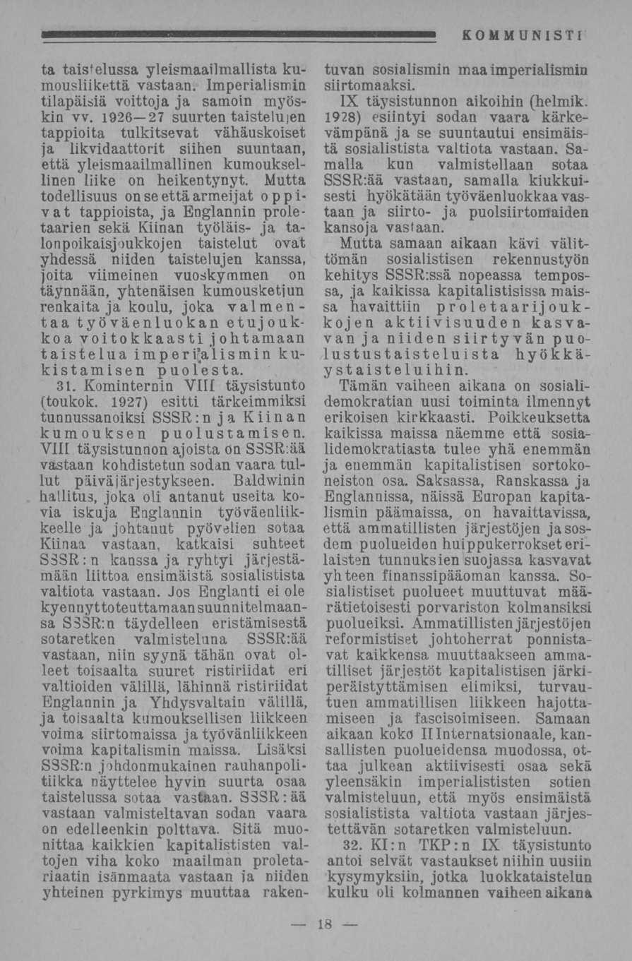 ta taistelussa yleismaailmallista kumousliikettä vastaan. Imperialismin tilapäisiä voittoja ja samoin myöskin vv.