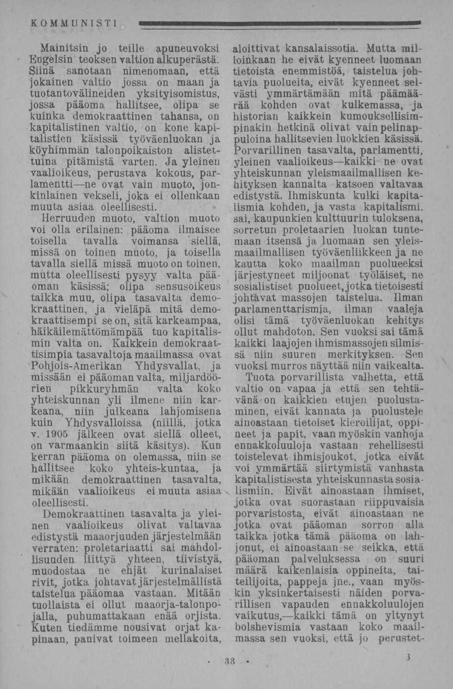 Mainitsin jo teille apuneuvoksi Engelsin teoksen valtion alkuperästä.