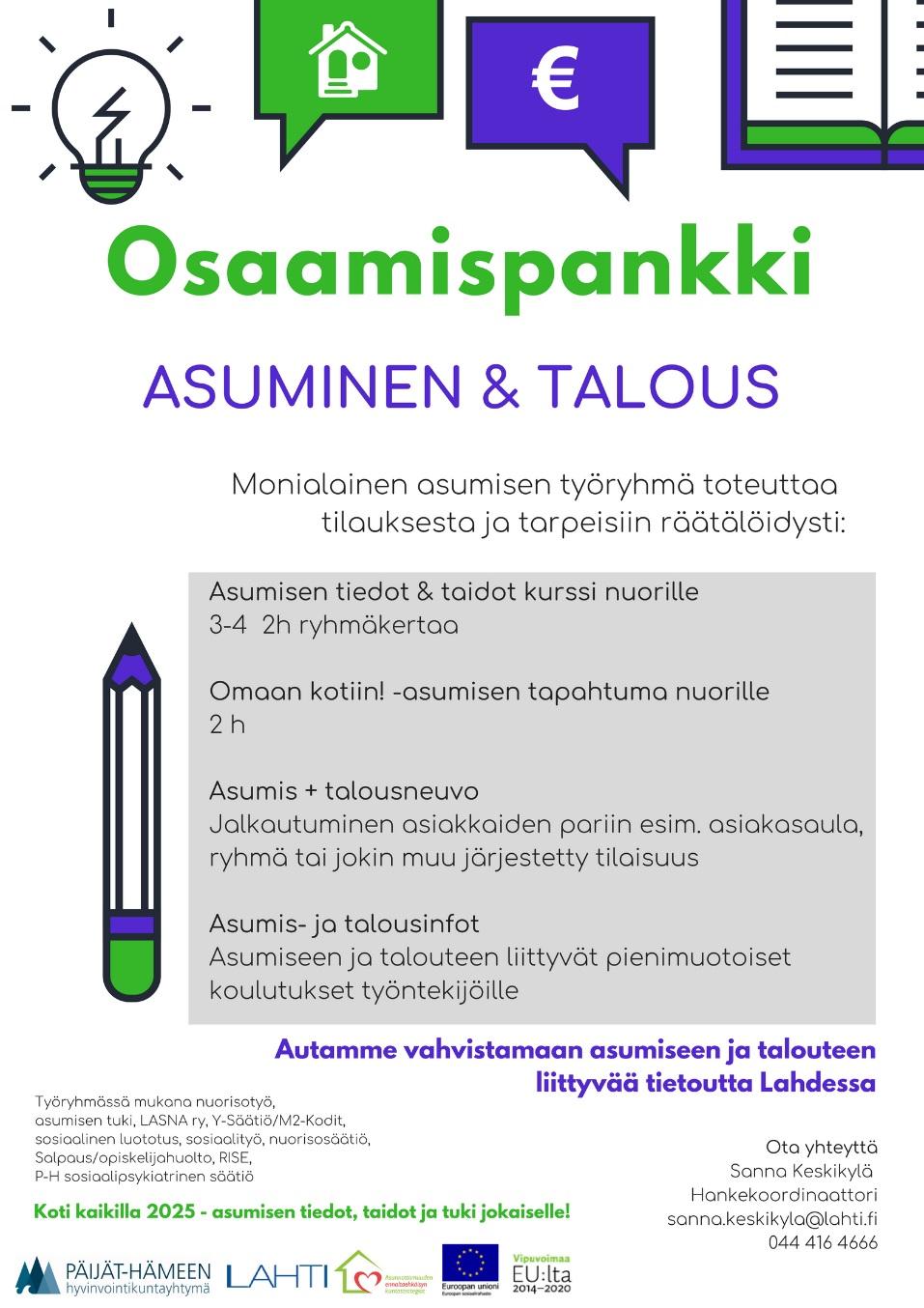 Jokainen toimija antaa pienen panoksen yhteiseen tekemiseen Osaamisen tuotteistaminen Nuorten kurssin ja tapahtumien ym.