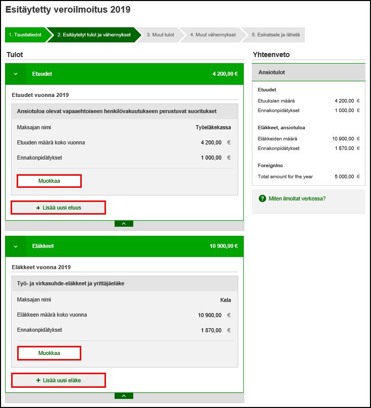 2. Esitäytetyt tulot ja vähennykset Asiakas pääsee muokkaamaan esitäytettynä olevia etuuksia ja eläkkeitä napsauttamalla