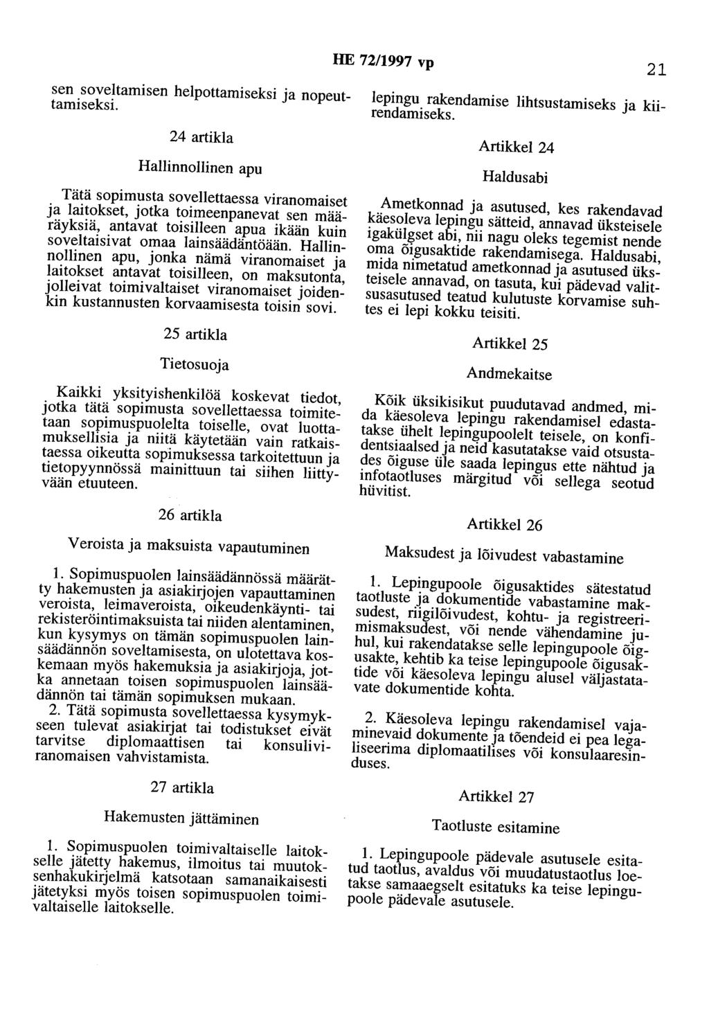 HE 72/1997 vp 21 sen soveltamisen helpottamiseksi ja nopeuttamiseksi.