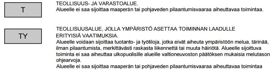 Nosto Consulting Oy 10 (22) Suunnittelualue on osayleiskaavassa teollisuus- ja varastoaluetta (T) sekä teollisuusaluetta, jolla ympäristö asettaa toiminnan laadulle erityisiä vaatimuksia (TY).