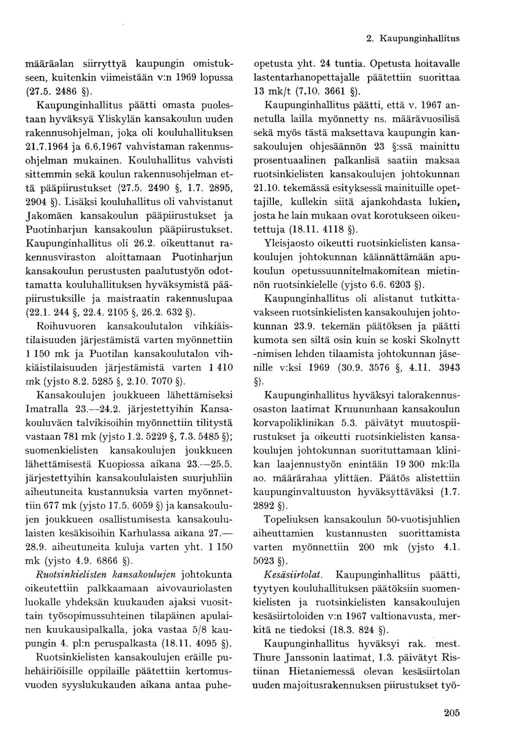 määräalan siirryttyä kaupungin omistukseen, kuitenkin viimeistään v:n 1969 lopussa (27.5. 2486 ).