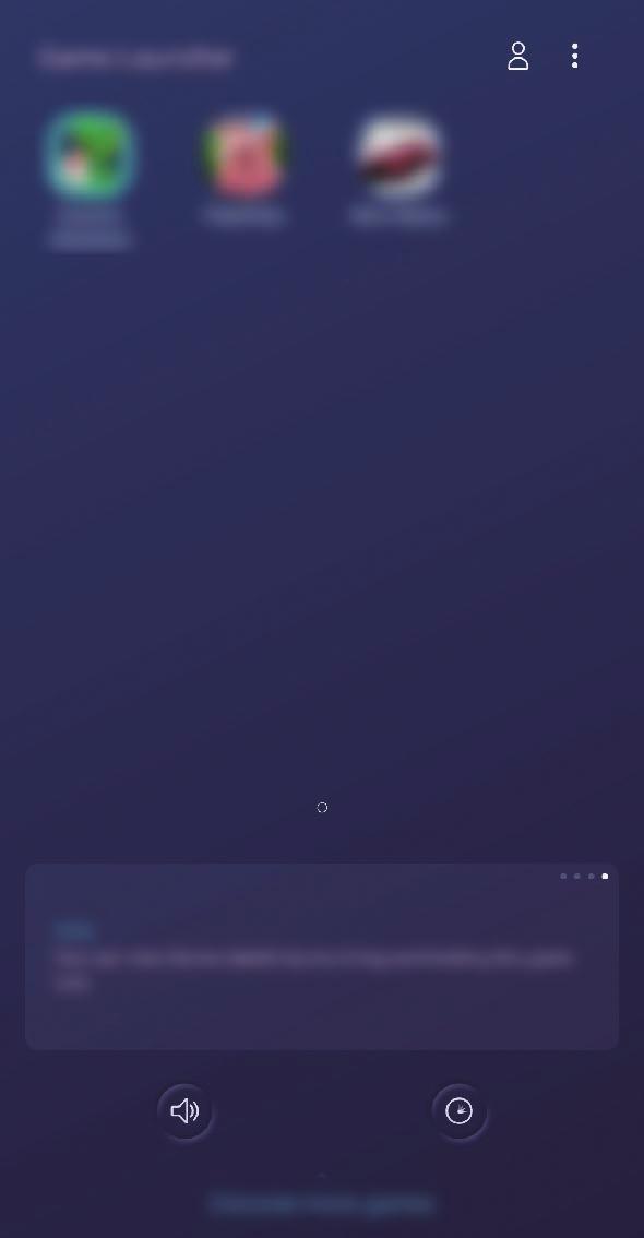Sovellukset ja ominaisuudet Game Launcher Esittely Game Launcher -toiminto kokoaa Play Kauppa -palvelusta ja Galaxy Store -kaupasta ladatut pelit yhteen paikkaan, mikä helpottaa niiden käyttöä.