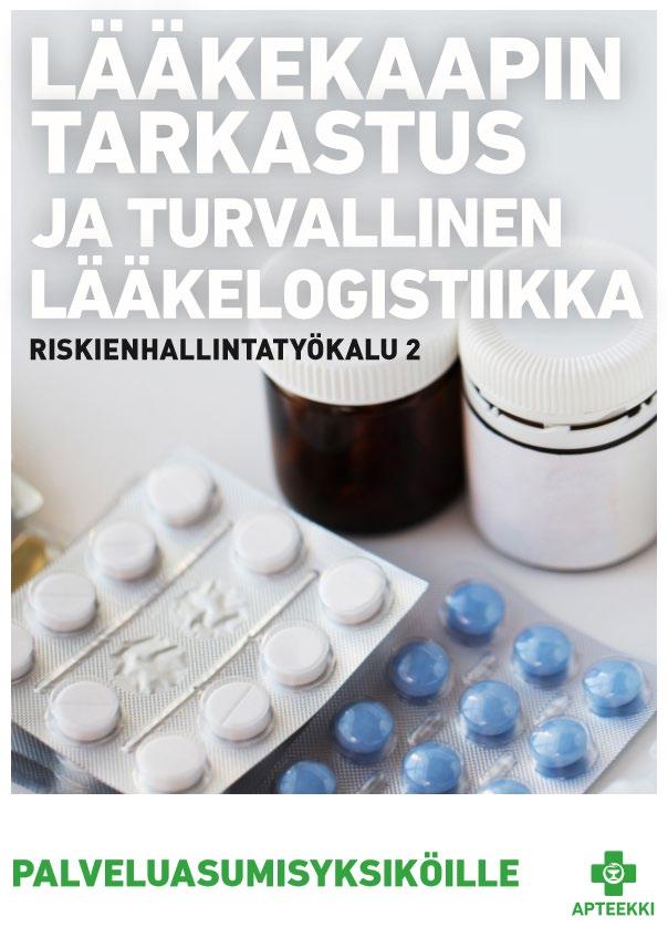 2. LÄÄKEKAAPIN TARKASTUS JA TURVALLINEN LÄÄKELOGISTIIKKA ARVIOINNIN KOHTEET Työkalun avulla kehitetään lääkkeiden tilaamiseen, vastaanottoon, säilyttämiseen ja hävittämiseen liittyvien prosessien