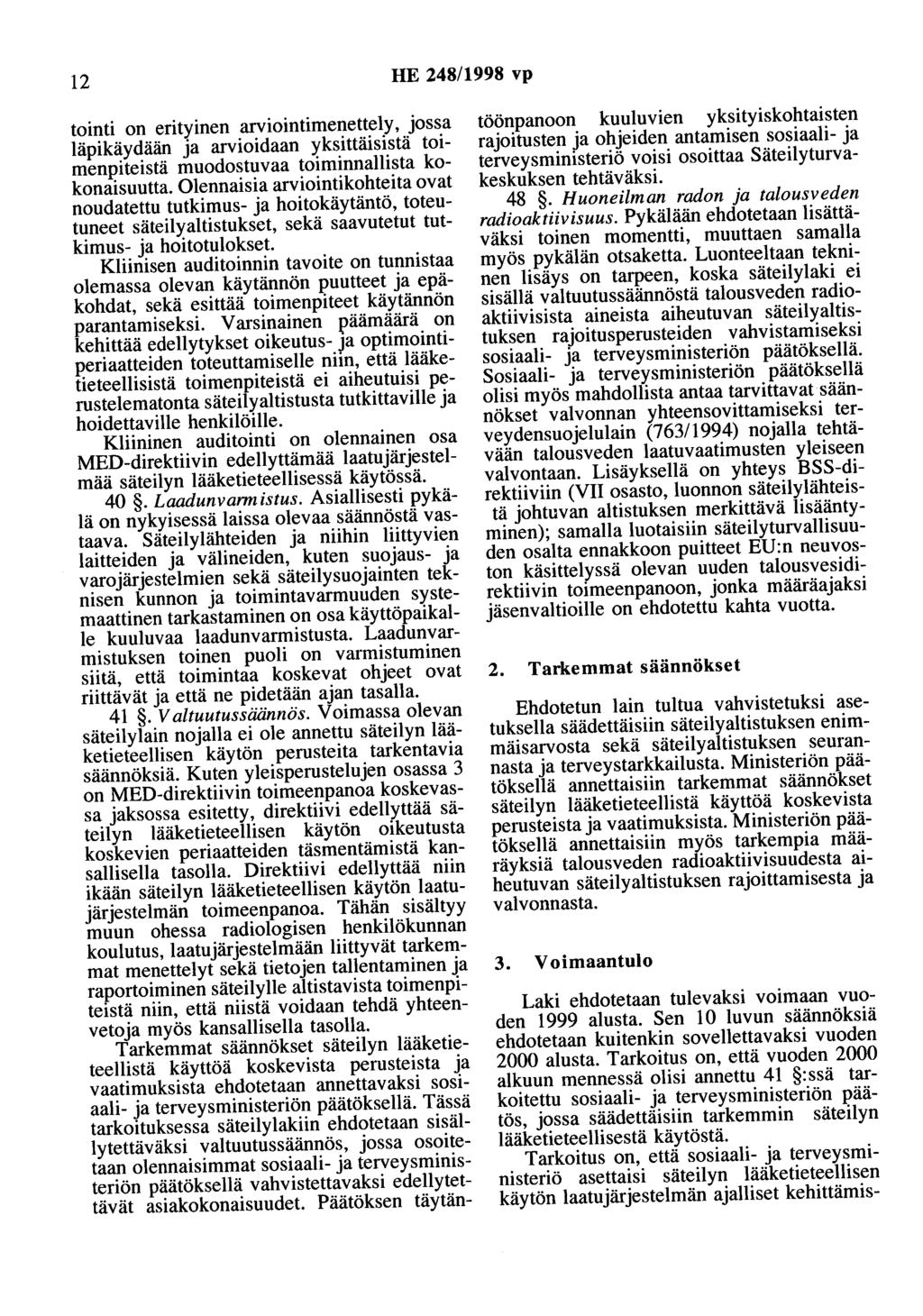 12 HE 248/1998 vp tointi on erityinen arviointimenettely, jossa läpikäydään ja arvioidaan yksittäisistä toimenpiteistä muodostuvaa toiminnallista kokonaisuutta.