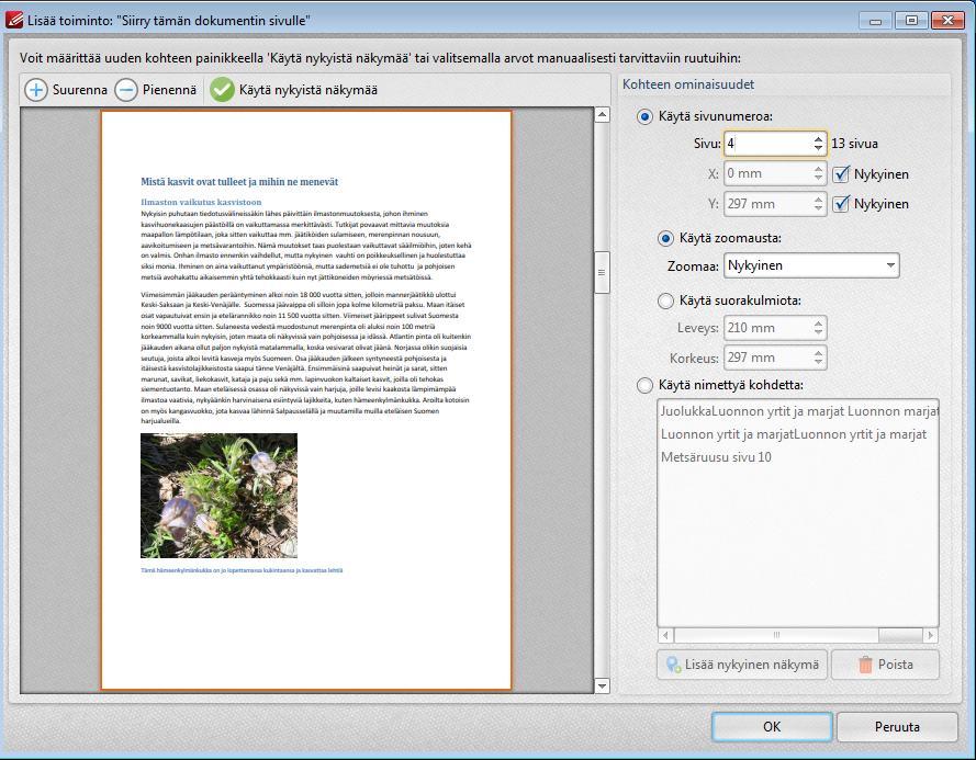 126 PDF-XChange Editor Plus 8.0 4. Valitse painikkeen Lisää... (Add...) -luettelosta Siirry tämän dokumentin sivulle (Go To a Page in the Document). 5.