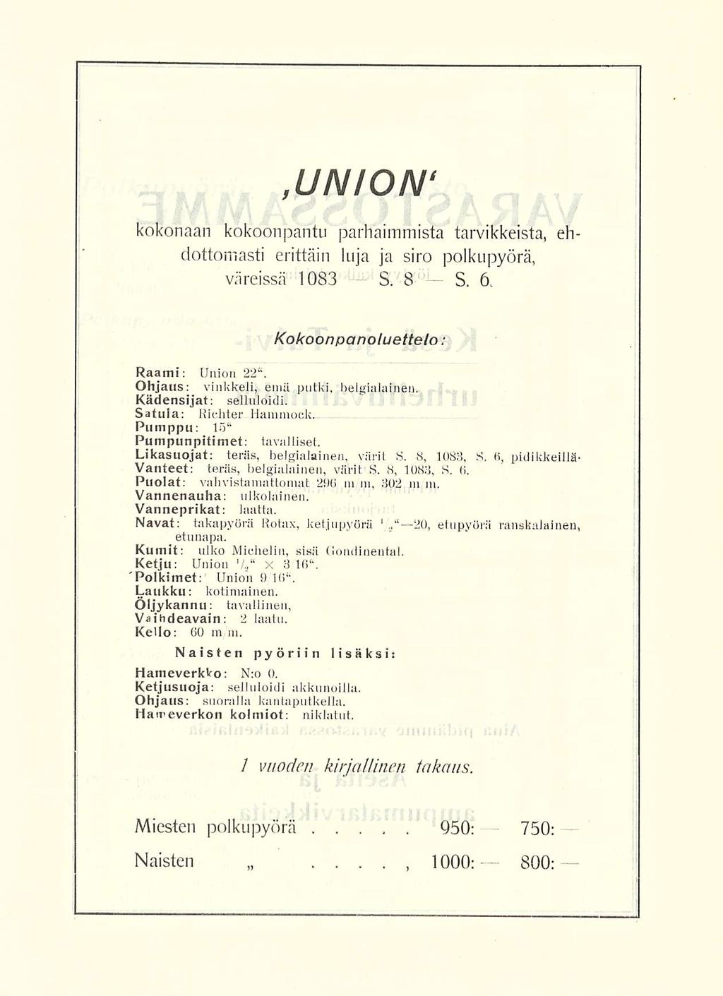 a gun/on' i kokonaan kokoonpantu parhaimmista tarvikkeista, ehdottomasti erittäin luja ja siro polkupyörä, väreissä 1083 S 8 S, 6 Kokoon panoluettelo: Raami : Union 22 Ohjaus: vinkkeli, emä putki,