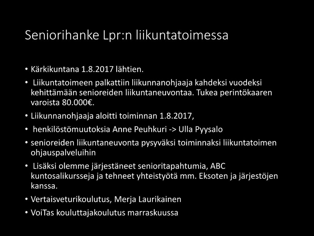 Liikunnanohjaaja aloitti toiminnan 1.8.