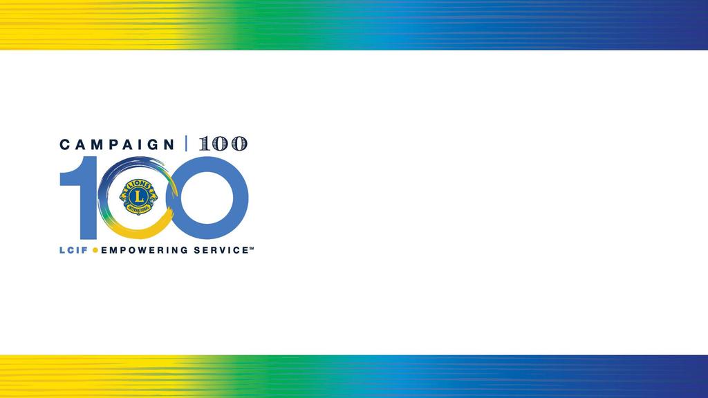 Kampanja 100 LCIF: Palveluvoimaa