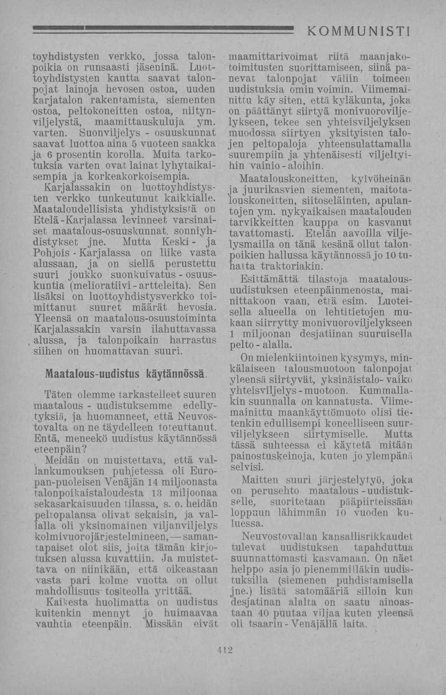 uudistuksemme Venäjällä muotoon. toyhdistysten verkko, jossa talonpoikia on runsaasti jäseninä.