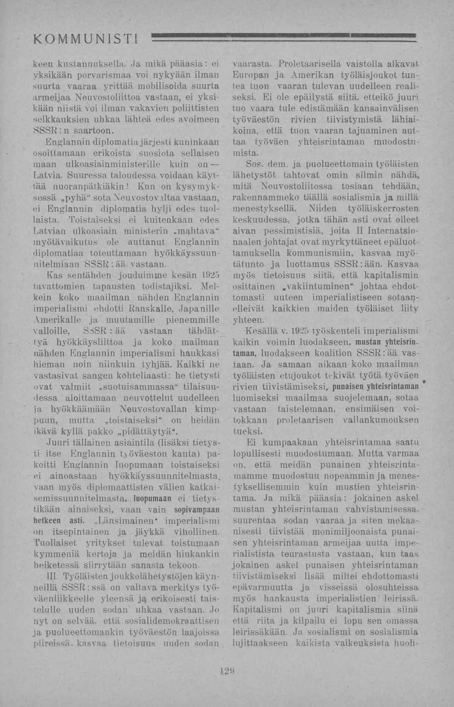 keen kustannuksella.