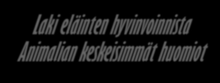 Laki eläinten hyvinvoinnista Animalian