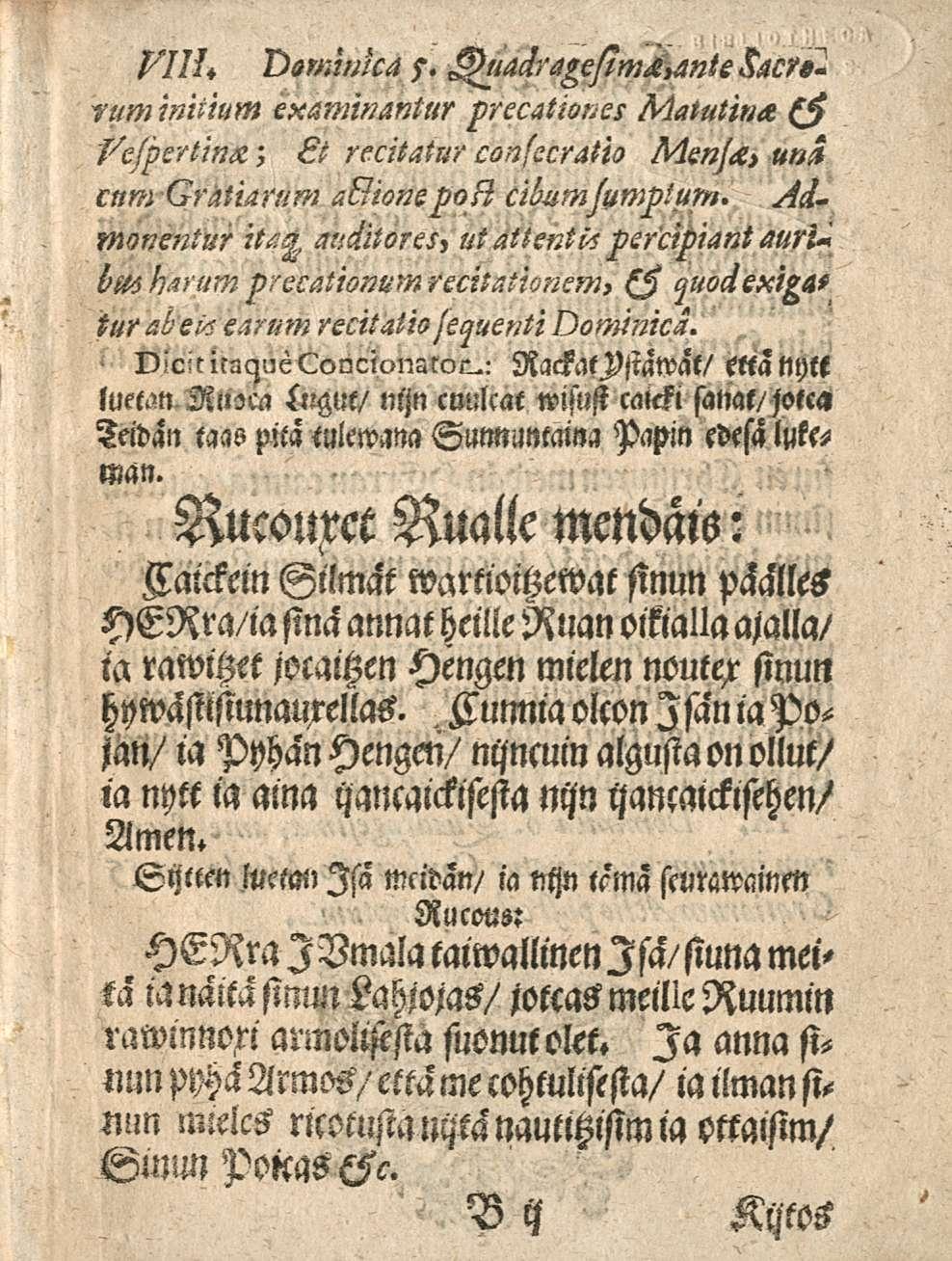 . Lunnia VllU Demwka 5. SguadragefimJtyinteSacr*! rum miiium examinantur precationes Matutina (S Vejpertinx; 8t recitatur confecratio Menj<s> un ctim Grätiårum a&ionepoß cibumjumptum.