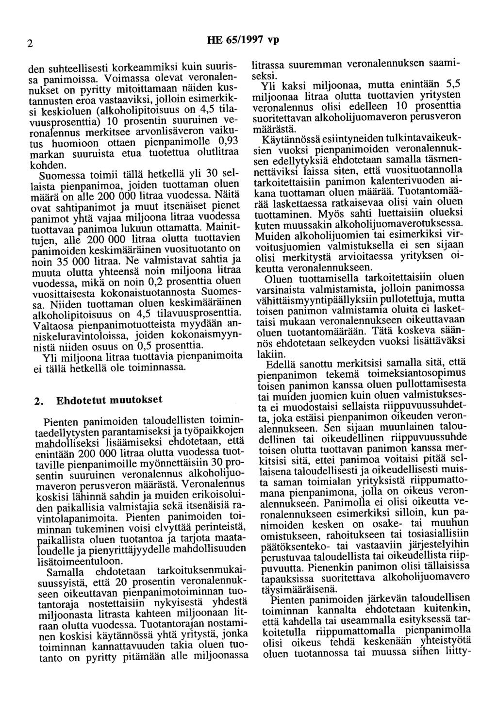 2 HE 65/1997 vp den suhteellisesti korkeammiksi kuin suurissa panimoissa.