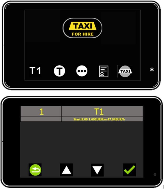 4.2.4 Taksa-ajon aktivointi 4.2.4.1 Taksa T1 aktivointi Taksimittari on Vapaa-tilassa. Painamalla painiketta, siirtyy taksimittarin taksan aktivointi-tilaan. Taksan aktivointivalikko on avattu.