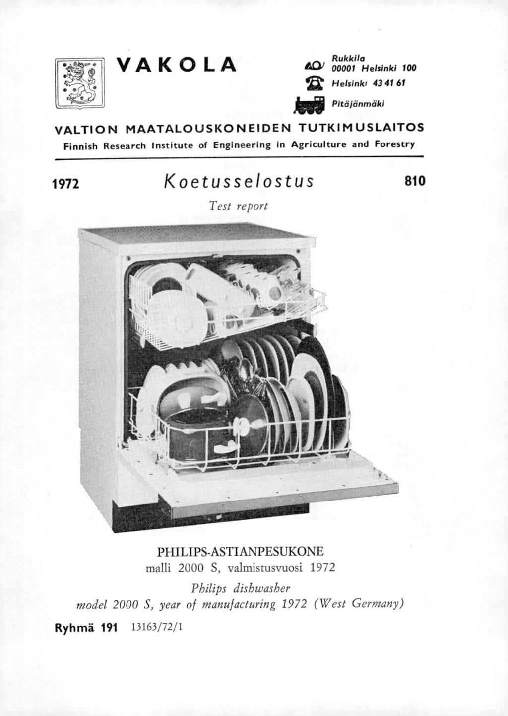 VAKOLA dgkoi Rukkila 00001 Helsinki 100 Helsinki 43 41 61 jed Pitäjänmäki VALTION MAATALOUSKONEIDEN TUTKIMUSLAITOS Finnish Research institute of Engineering in Agriculture and Forestry