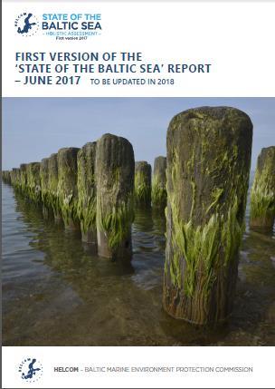 HELCOMin State of the Baltic Sea raportti HELCOMin jäsenmaat ovat yhteistyössä valmistelleet koko Itämeren tilaa koskevaa raporttia Raportin 1.