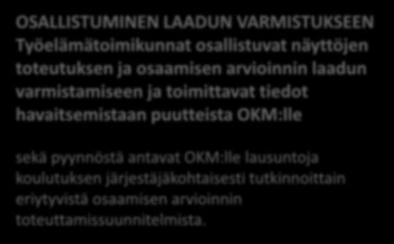 OIKAISUPYYNTÖJEN KÄSITTELY Työelämätoimikunnat käsittelevät opiskelijan osaamisen