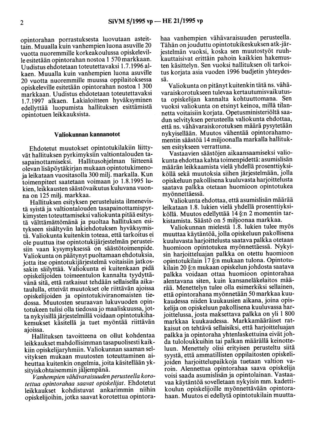 2 SiVM 5/1995 vp- HE 21/1995 vp opintorahan porrastuksesta luovutaan asteittain.