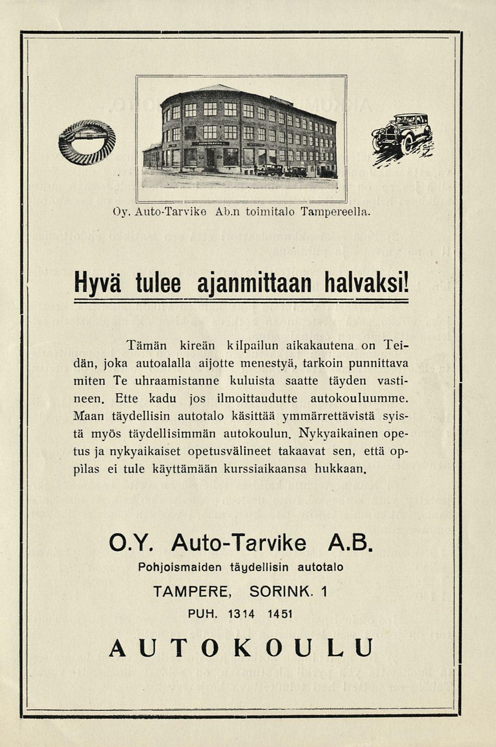 Oy. Auto-Tarvike Ab.n toimitalo Tampereella. Hyvä tulee ajanmittaan halvaksi!