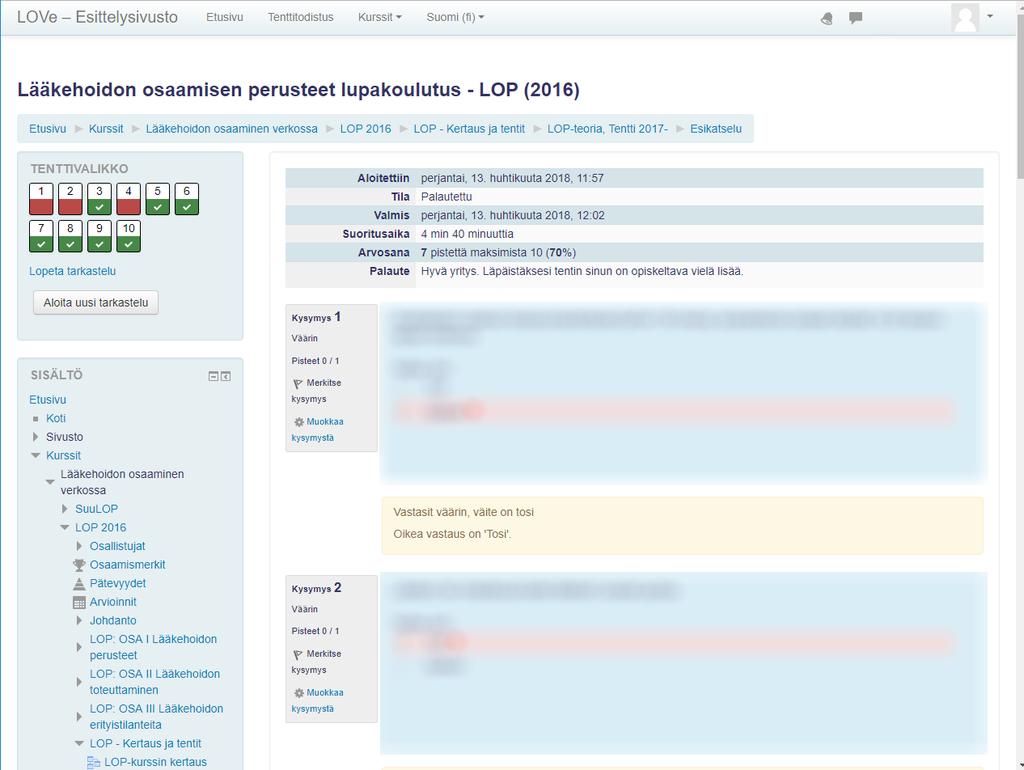 LOVe antaa välittömän palautteen oppilaan suorituksesta, alla esimerkki suoritetusta IV tentistä: Sivun ylälaidan tietueisiin on koostettuna suoritetun