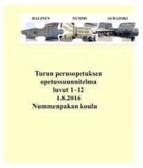 luvut 1-15 Koulukohtainen opetussuunnitelma luvut 1-12 Oppiaineet: 2016- luvut 1-12 kaikilla luokilla( ei